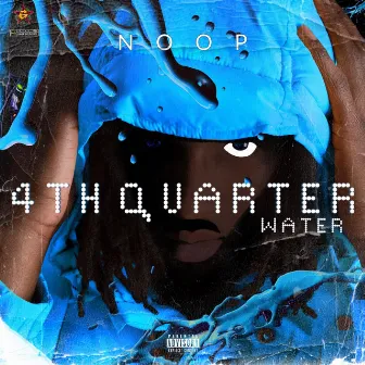 4th Quarter Water by Noop Gaudy