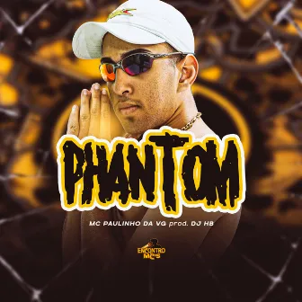 Phantom by MC Paulinho da VG