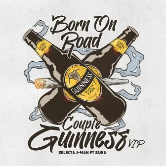 Couple Guinness (VIP) by Selecta J-Man