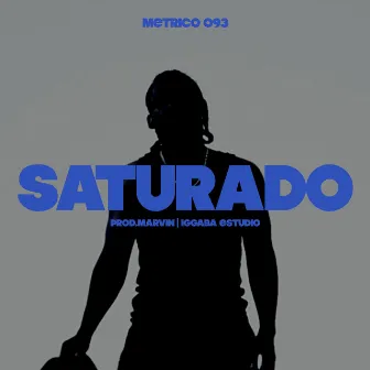 Saturado by Metrico 093