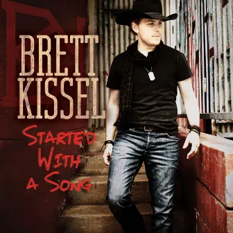 Started With A Song by Brett Kissel