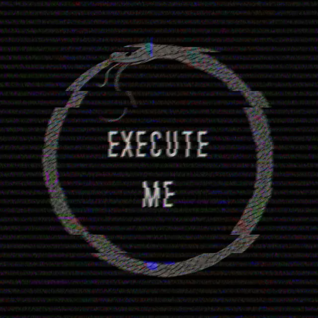 Execute Me