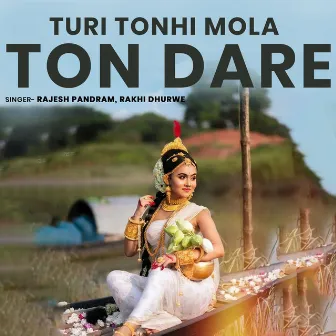 Turi Tonhi Mola Ton Dare by Rajesh Pandram