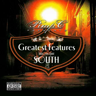 Greatest Features from the South by Pimp C