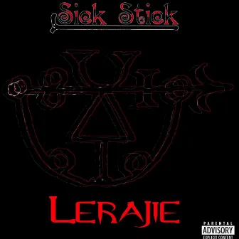 Lerajie by Sick Stick