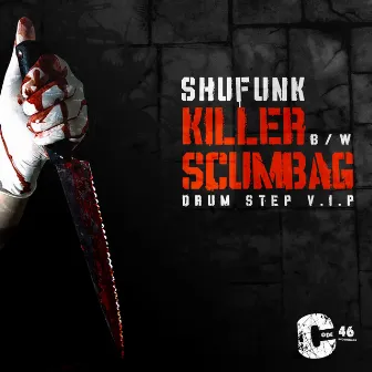 Killer / Scumbag by Shufunk