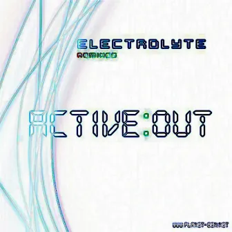 Electrolyte Remixes by Activeout