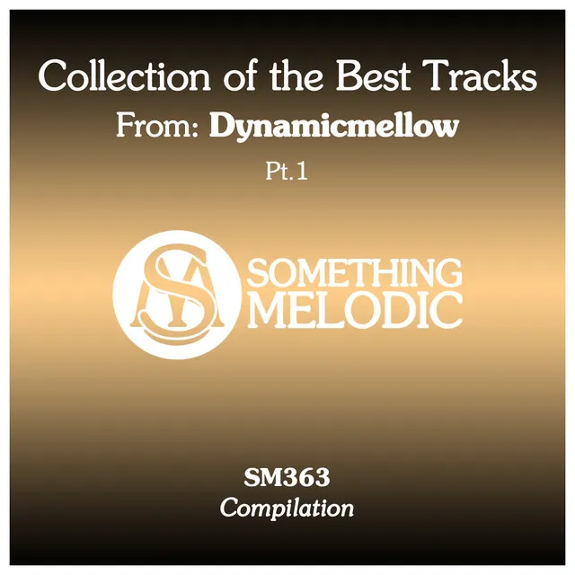 Collection of the Best Tracks From: Dynamicmellow, Pt. 1