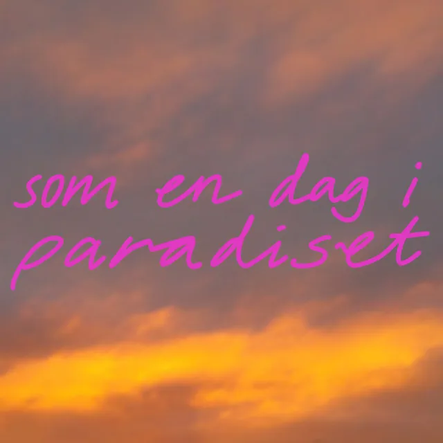 Som en dag i paradiset