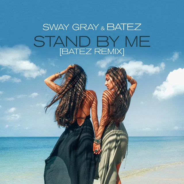 Stand By Me (BATEZ Mix)