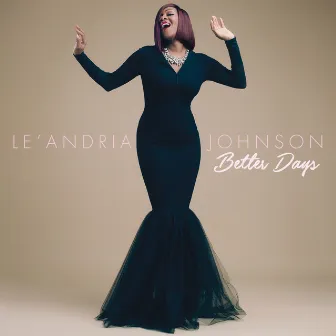 Better Days by Le'Andria Johnson