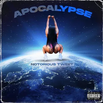 Apocalypse by Notorious Tweet