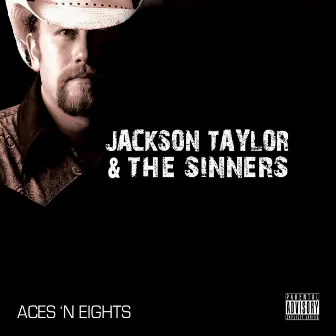 Aces 'N Eights by Jackson Taylor & the Sinners