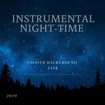 Smooth Background Jazz by Instrumental Night-Time