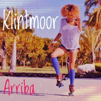 Arriba by Klintmoor