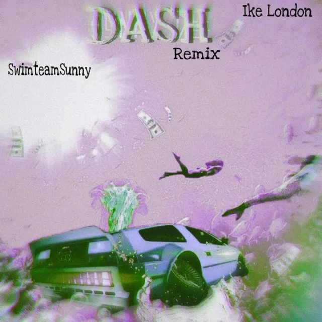 Dash (Remix)