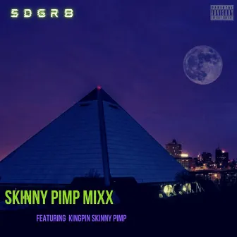 SKINNY PIMP MIXX by Stunt DeGrate