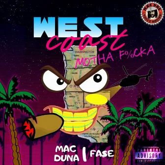 West Coast Motha Fucka by Mac Duna