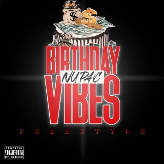 Birthday Vibes (Freestyle) by Nupac