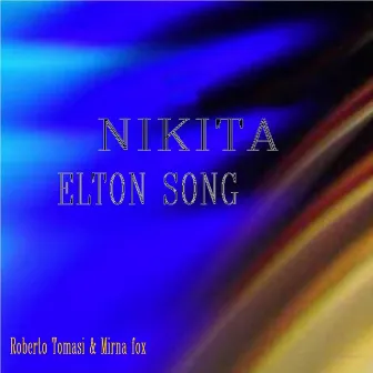 Nikita / Elton Song by Roberto Tomasi