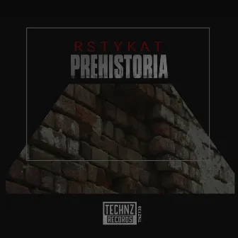 Prehistoria by RSTYKAT