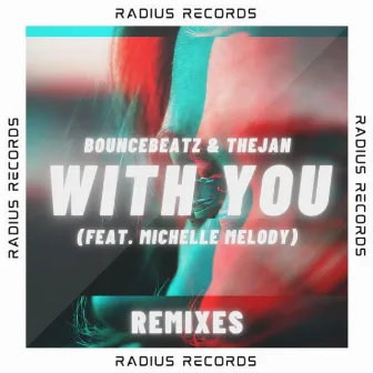 With You (Remixes) by Michelle Melody