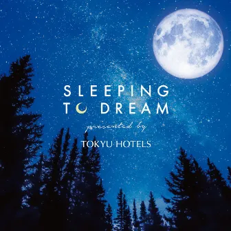 SLEEPING TO DREAM -presented by TOKYU HOTELS- by Keigo Tanaka