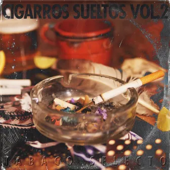 Cigarros Sueltos Vol.2 by Elote el Barbaro