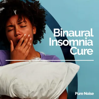 Binaural Insomnia Cure by Pure Noise