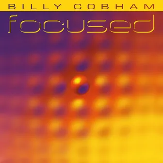 Focused by Billy Cobham