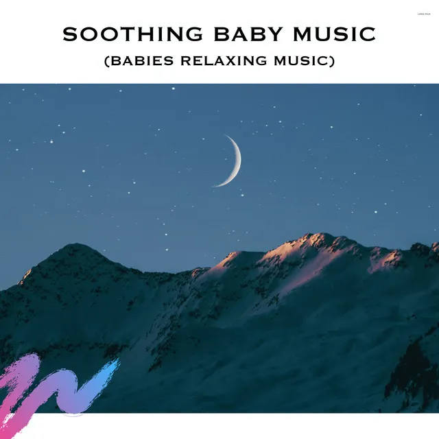 Relax Music for Babies, Pt. 04