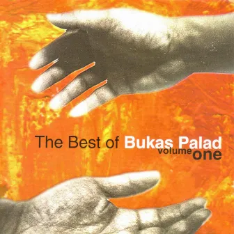 The Best of Bukas Palad, Vol. 1 by Bukas Palad Music Ministry