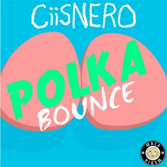 Polka Bounce by CIISNERO