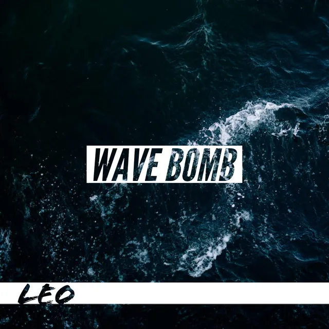 Wave Bomb