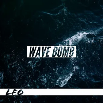 Wave Bomb by LEO