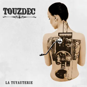 La tuyauterie by Touzdec