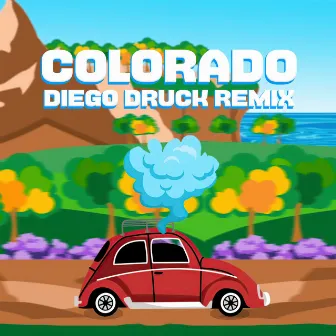 Colorado (Diego Druck Remix) by Diego Druck