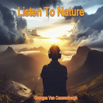 Listen To Mother Nature by Georges Van Cauwenbergh