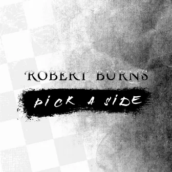 Pick a Side by Robert Burns