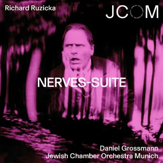 Richard Ruzicka: Nerves-Suite by Jewish Chamber Orchestra Munich