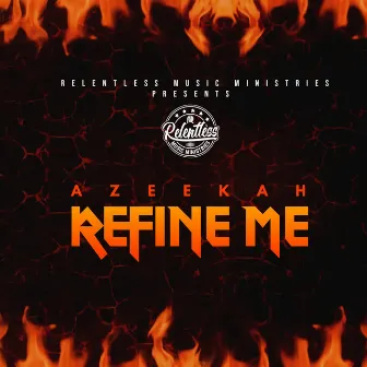 Refine Me by Azeekah