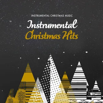 Instrumental Christmas Hits by Instrumental Christmas Music