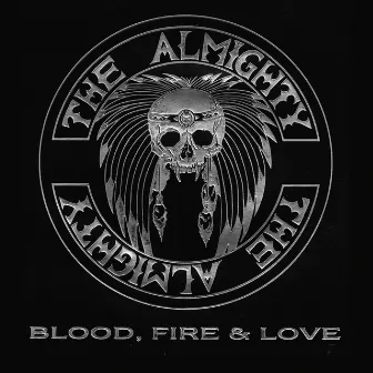 Blood, Fire & Love (Deluxe) by The Almighty