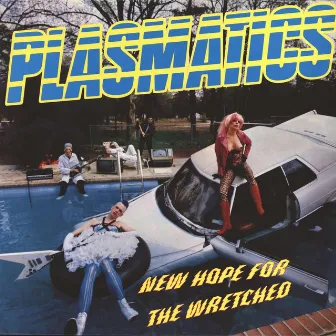 New Hope For The Wretched by Plasmatics