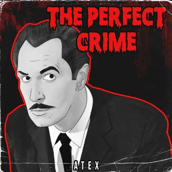 The Perfect Crime by Atex