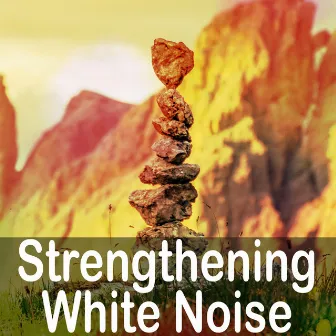 Strengthening White Noise by Dream Institute