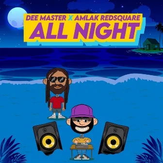 All Night by Amlak Redsquare