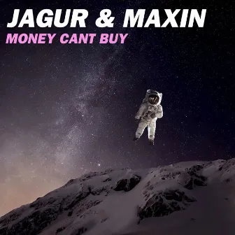 Money Cant Buy by Maxin