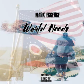 World Needs by Mark Essence