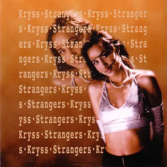 Strangers - Single by Kryss